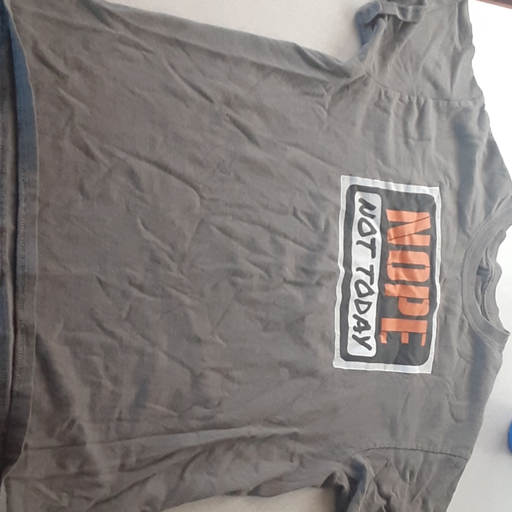 Grey t-shirt that says Nope not today